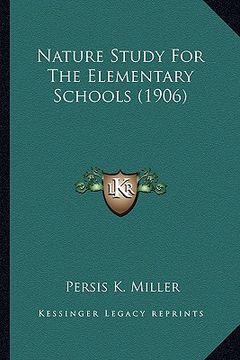 portada nature study for the elementary schools (1906) (en Inglés)
