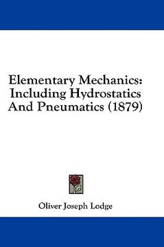 portada elementary mechanics: including hydrostatics and pneumatics (1879) (en Inglés)