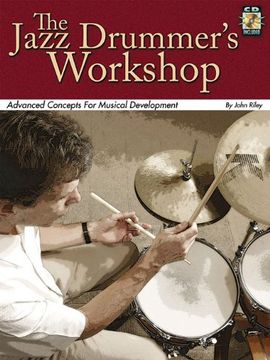 portada The Jazz Drummer's Workshop: Advanced Concepts for Musical Development (en Inglés)