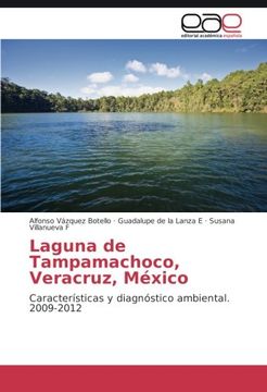 portada Laguna de Tampamachoco, Veracruz, México: Características y diagnóstico ambiental. 2009-2012 (Spanish Edition)