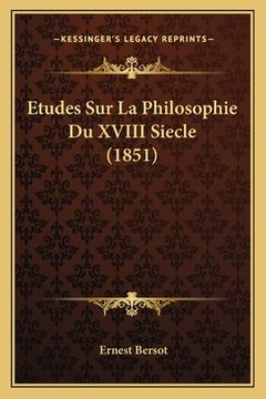 portada Etudes Sur La Philosophie Du XVIII Siecle (1851) (en Francés)