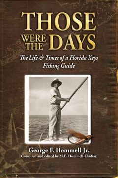 portada Those Were The Days: The Life & Times of a Florida Keys Fishing Guide (in English)