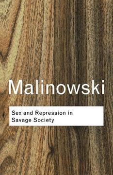 portada sex and repression in savage society (en Inglés)