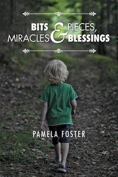 portada Bits & Pieces, Miracles & Blessings (en Inglés)