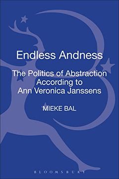 portada Endless Andness: The Politics of Abstraction According to Ann Veronica Janssens (in English)