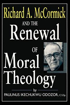 portada Richard a. Mccormick and the Renewal of Moral Theology (in English)