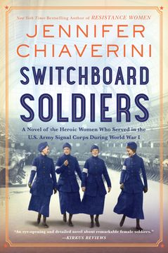 portada Switchboard Soldiers: A Novel of the Heroic Women who Served in the U. Sw Army Signal Corps During World war i (en Inglés)