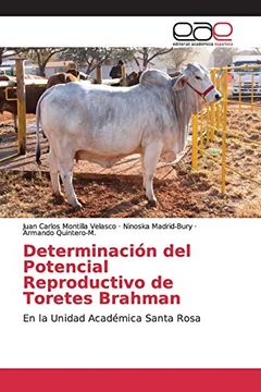 portada Determinación del Potencial Reproductivo de Toretes Brahman: En la Unidad Académica Santa Rosa