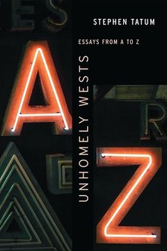 portada Unhomely Wests: Essays from A to Z