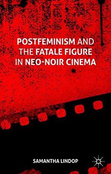 portada Postfeminism and the Fatale Figure in Neo-Noir Cinema