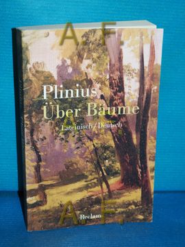 portada Über Bäume: Lateinisch/Deutsch. Ausgewählt, Herausgegeben und Übersetzt von Bernhard Herzhoff / Reclams Universal-Bibliothek nr. 14252. (en Alemán)