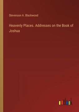 portada Heavenly Places. Addresses on the Book of Joshua