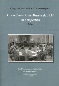 portada Congreso Internacional de Museografía. La Conferencia de Museos de 1934, en Perspectiva. Actas
