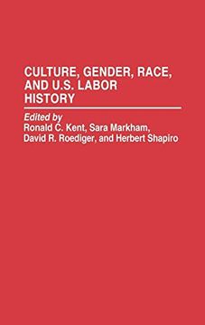 portada Culture, Gender, Race, and U. S. Labor History (in English)