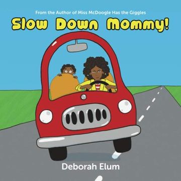 portada Slow Down Mommy! (in English)