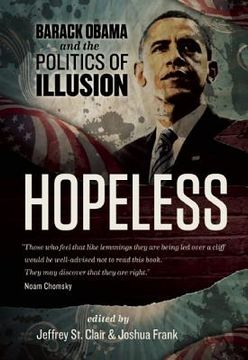 portada hopeless: barack obama and the politics of illusion (in English)