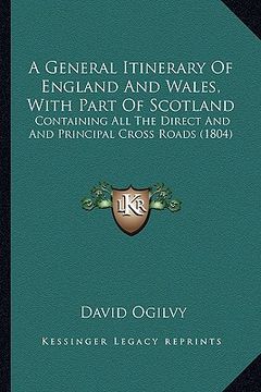 portada a general itinerary of england and wales, with part of scotland: containing all the direct and and principal cross roads (1804) (in English)