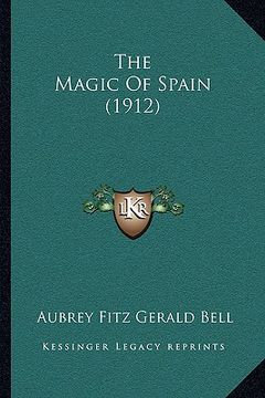 portada the magic of spain (1912) the magic of spain (1912) (in English)