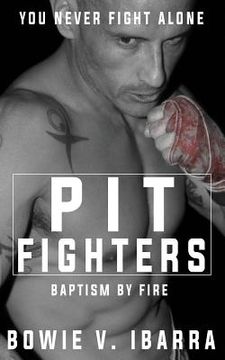 portada Pit Fighters: Baptism by Fire (en Inglés)