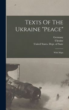 portada Texts Of The Ukraine "peace": With Maps (in English)