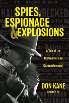 portada Spies, Espionage & Explosions: A Tale of the North American German Invasion (in English)