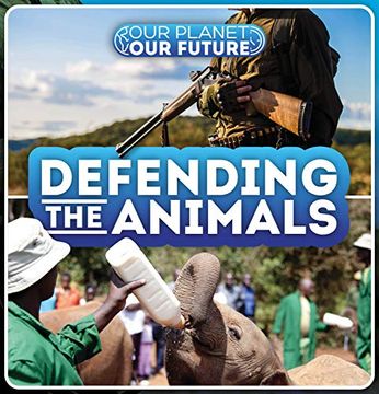 portada Defending the Animals (Our Planet, our Future) (en Inglés)