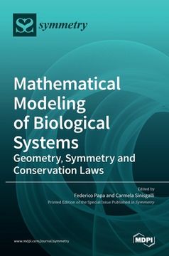 portada Mathematical Modeling of Biological Systems: Geometry, Symmetry and Conservation Laws (en Inglés)