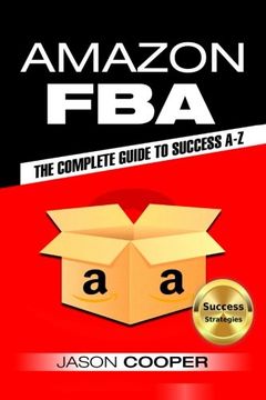 portada Amazon FBA: Complete Guide to  Amazon FBA Success A-Z