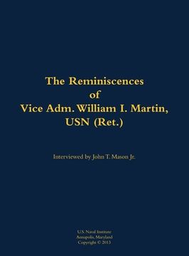 portada Reminiscences of Vice Adm. William I. Martin, USN (Ret.) (en Inglés)