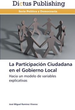 portada La Participación Ciudadana en el Gobierno Local: Hacia un modelo de variables explicativas