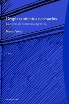 portada Desplazamientos Necesarios - Lecturas de Literatura Argentina