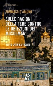 portada Sulle ragioni della fede contro le obiezioni dei musulmani: Testo latino a fronte (in Italian)