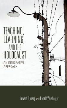 portada Teaching, Learning, and the Holocaust: An Integrative Approach (Scholarship of Teaching and Learning)