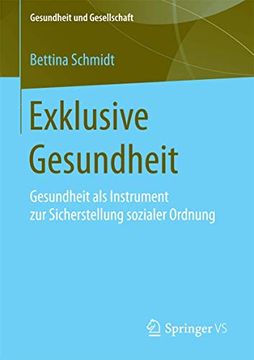 portada Exklusive Gesundheit: Gesundheit als Instrument zur Sicherstellung Sozialer Ordnung (en Alemán)