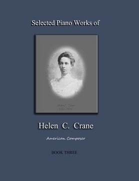 portada Selected Piano Works of Helen C. Crane - Book Three: American composer (in English)