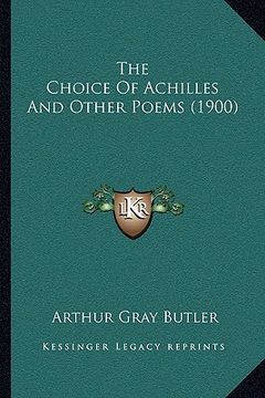 portada the choice of achilles and other poems (1900) (en Inglés)