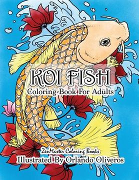 portada Koi Fish Adult Coloring Book: Coloring Book of Koi Fish For Relaxation and Stress Relief for Adults (en Inglés)