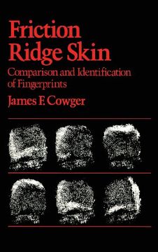 portada Friction Ridge Skin: Comparison and Identification of Fingerprints (Practical Aspects of Criminal and Forensic Investigations) (en Inglés)