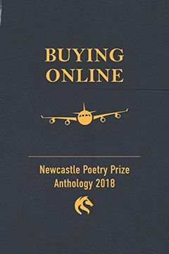 portada Buying Online: Newcastle Poetry Prize 2018 (en Inglés)