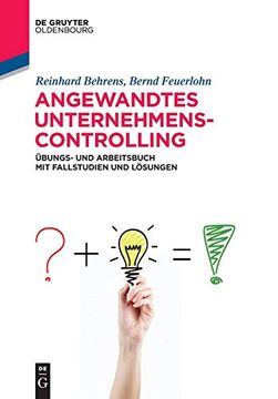portada Angewandtes Unternehmenscontrolling: Übungs und Arbeitsbuch mit Fallstudien und Lösungen (en Alemán)