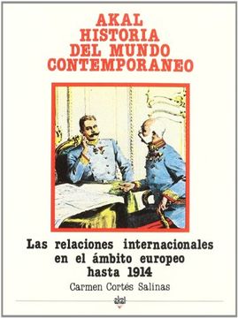 portada Las Relaciones Internacionales en el Ámbito Europeo Hasta 1914 (Historia del Mundo Contemporáneo)