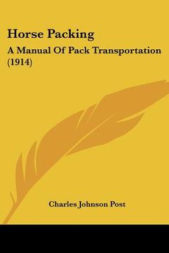 portada horse packing: a manual of pack transportation (1914) (en Inglés)