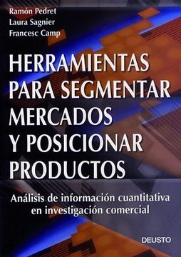 portada Herramientas Para Segmentar Mercados y Posicionar Productos: Análisis de Información Cuantitativa en Investigación Comercial (Deusto)