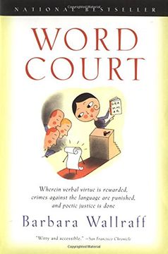 portada Word Court: Wherein Verbal Virtue is Rewarded, Crimes Against the Language are Punished, and Poetic Justice is Done (in English)
