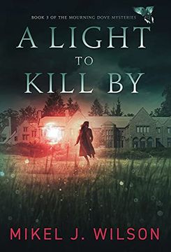portada A Light to Kill by (3) (Mourning Dove Mysteries) (en Inglés)