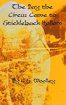 portada The day the Circus Came to Stickleback Hollow: A British Victorian Cozy Mystery (4) (Mysteries of Stickleback Hollow) (en Inglés)