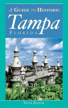 portada The Guide to Historic Tampa (en Inglés)