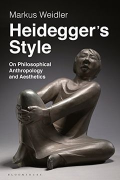 portada Heidegger's Style: On Philosophical Anthropology and Aesthetics (in English)