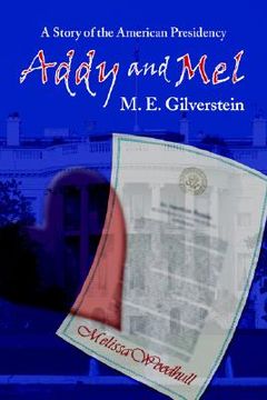 portada addy and mel: a story of the american presidency (en Inglés)