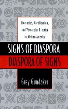 portada signs of diaspora diaspora of signs: literacies, creolization, and vernacular practice in african america (in English)